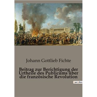 Beitrag zur Berichtigung der Urtheile des Publicums über die französische Revolution - 1