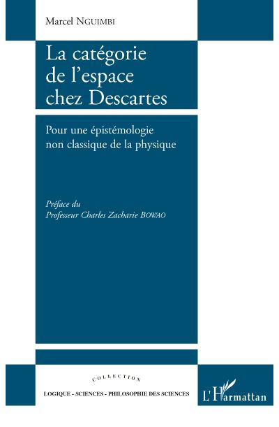 La categorie de l'espace chez Descartes Pour une epistem