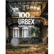 100 lieux URBEX à couper le souffle
