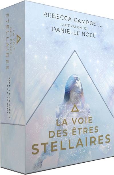 La voie des êtres stellaires Avec 53 cartes - Rebecca Campbell - Exergue - Boîte ou accessoire - Jeux livres objets