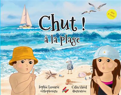 Chut ! à la plage - Sophie Lemarié - Ebla Eds - broché - Album éveil dès la naissance