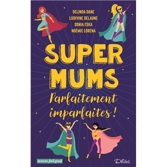 Super Mums - Parfaitement imparfaites ! - 1
