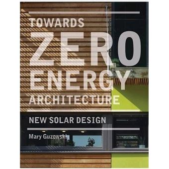 Towards Zero-Energy Architecture (Paperback) /anglais