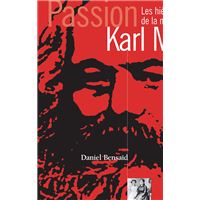 Passion Karl Marx : Les hieroglyphes de la modernité
