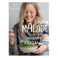 Jamais malade avec le programme Fodmap