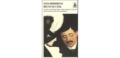 Récits de l'exil Volume 2 De cape et de larmes le roseau revolte le mal noir - Nina Berberova - Actes sud - Poche - Récit