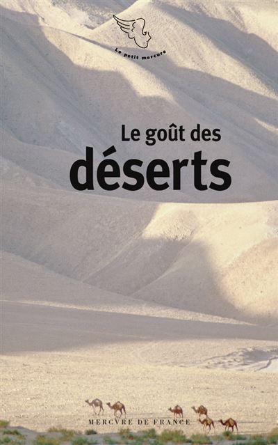 Le goût des déserts -  Collectif - Poche