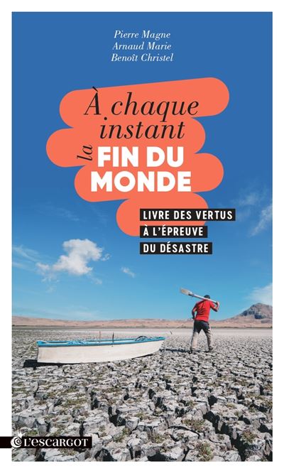 A chaque instant la fin du monde