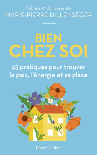 Bien chez soi - Marie-Pierre Dillenseger - Robert Laffont - broché - Guide