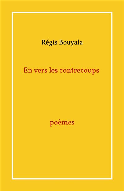 En vers les contrecoups poèmes