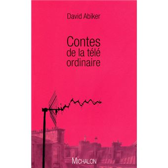 Contes de la télé ordinaire - 1