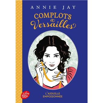Complot À Versailles - Complot À Versailles, L'aiguille empoisonnée T3 - 1