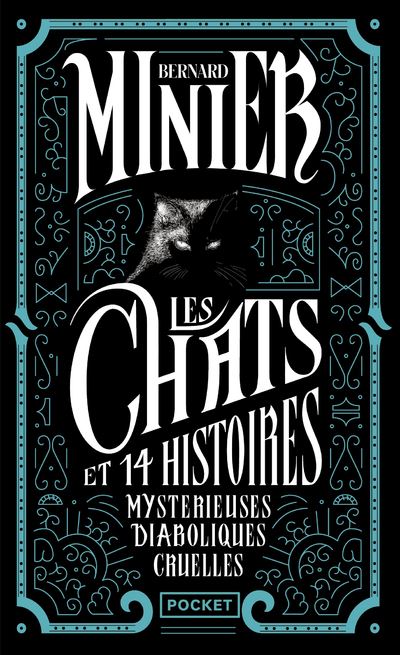 Les Chats Et 14 histoires Mystérieuses Diaboliques Cruelles - Bernard Minier - Pocket - Poche - Recueil