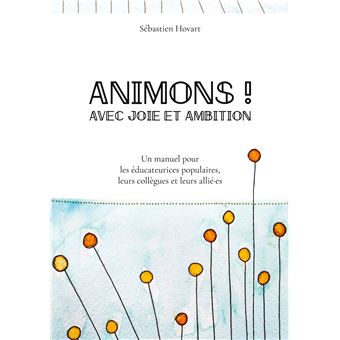Animons ! Avec joie et ambition