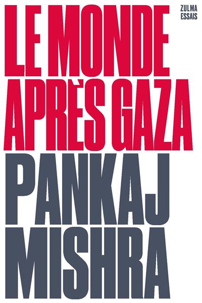 Le monde après Gaza - Pankaj Mishra (2025)