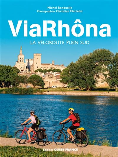 ViaRhôna La véloroute plein sud