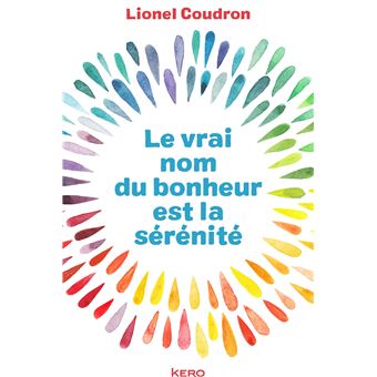 Le vrai nom du bonheur est la sérénité - 1
