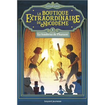 La boutique extraordinaire de Nicodème - La boutique extraordinaire de Nicodème, Le tombeau de Pharaon - Tome 1 T01 - 1