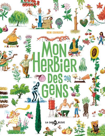 Mon herbier des gens - Rémi Courgeon - La Cabane Bleue - relié - Document jeunesse