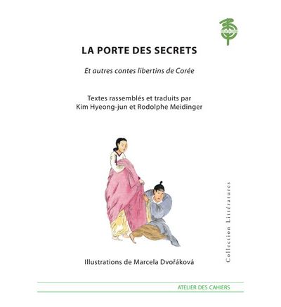 La Porte Des Secrets, Et Autres Contes Libertins De Coree -  RODOLPHE MEIDINGE - broché