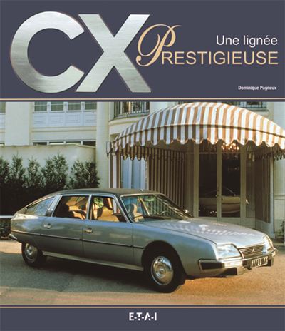 CX, une lignée prestigieuse relié Dominique Pagneux Achat Livre