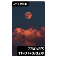 Timar's Two Worlds