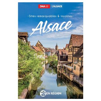 Sites remarquables et insolites d'Alsace - 1