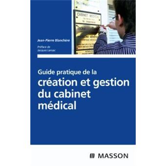 Guide pratique de la création et gestion du cabinet médical - 1