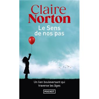 Le Sens de nos pas : Norton, Claire: : Livres