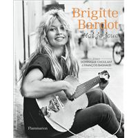 Brigitte Bardot, moi je joue