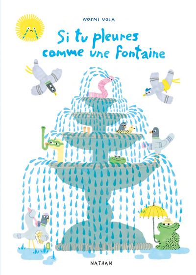Si tu pleures comme une fontaine