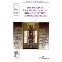 Des origines à la fin de l'ancien royaume hittite