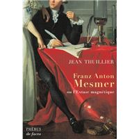 Franz anton mesmer ou l extase magnetique