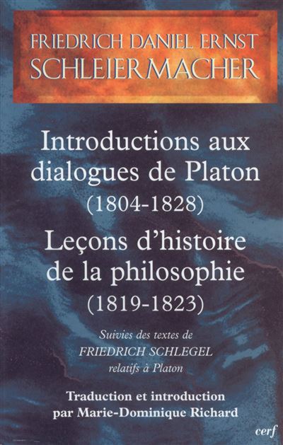 Introductions aux dialogues de platon (1804-1828)- leçons d'histoire de la philosophie (1819-1823)