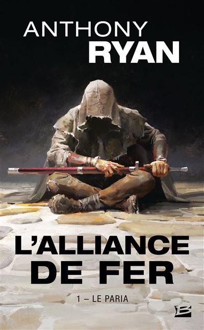L'Alliance de Fer, T1 : Le Paria - Anthony Ryan - Poche