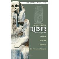 Les Grands Pharaons - Djéser