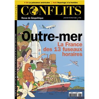 Conflits n°61 : Outre-mer - Janv-Fév 2026 La France des treize