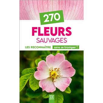 270 Fleurs sauvages de France