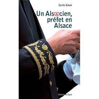 Un Alsacien préfet en Alsace - 1