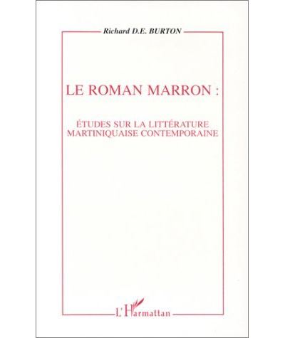 Le roman marron etudes sur la litterature martiniquaise cont