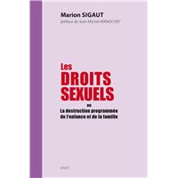 Les droits sexuels ou la destruction programmée de l’enfance et de la famille