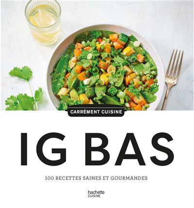 100 recettes IG BAS - Collectif - Hachette Pratique - cartonné - Guide