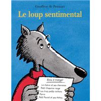 Loup -  : Le loup sentimental