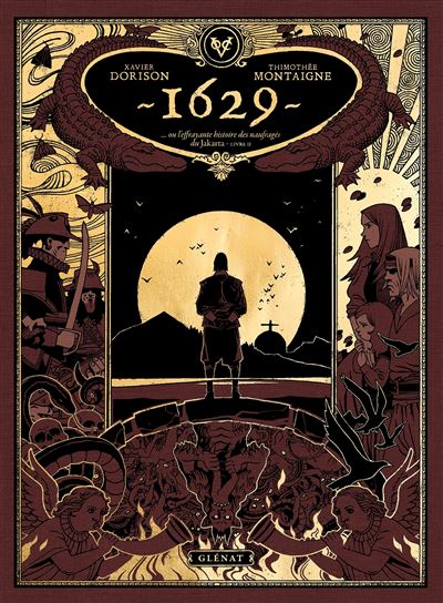 1629, ou l'effrayante histoire des naufragés du Jakarta - Tome 02 - Xavier Dorison - cartonné