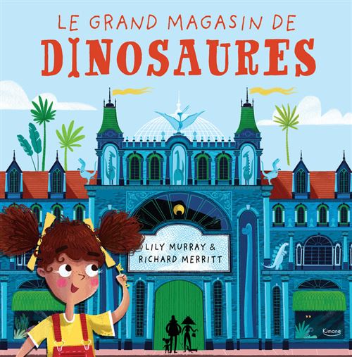 Le grand magasin de dinosaures - Lily Murray - cartonné