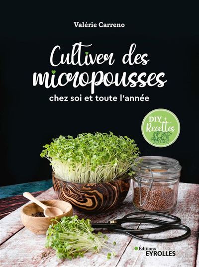 Cultiver des micropousses : chez soi et toute l'année - Valérie Carreno (2022)