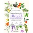 Le grand guide des huiles essentielles