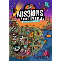 Missions à tous les étages, Tome 01