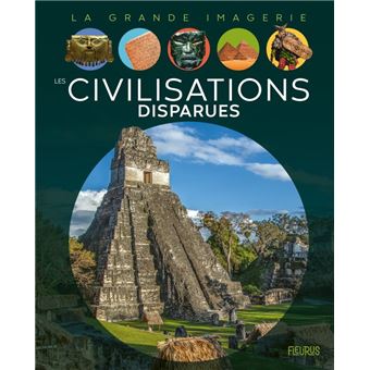 Les civilisations disparues - 1