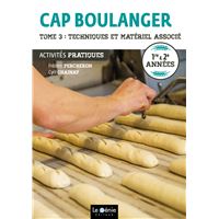 Tome 3- Techniques et matériel associé - CAP Boulanger